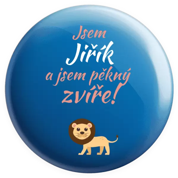 Placka Jsem jméno a jsem pěkný zvíře! Lev