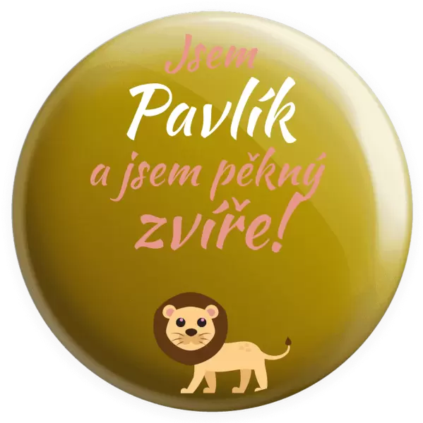 Placka Jsem jméno a jsem pěkný zvíře! Lev