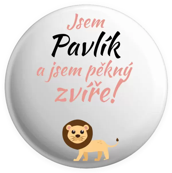 Placka Jsem jméno a jsem pěkný zvíře! Lev