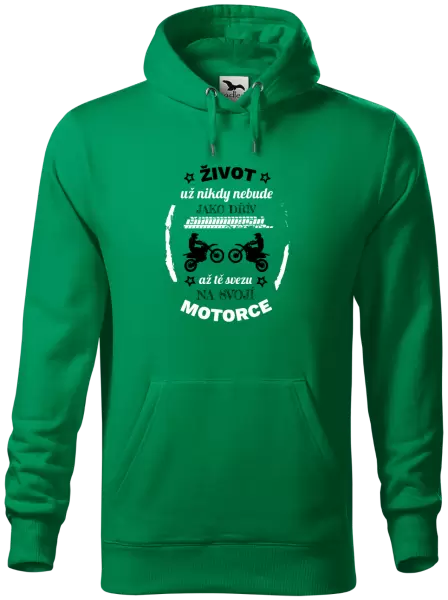 Pánská mikina Život už nebude jako dřív, až tě svezu na svojí motorce