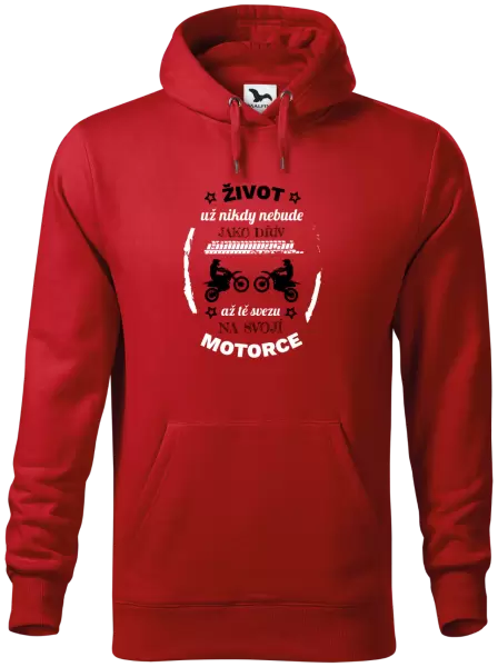Pánská mikina Život už nebude jako dřív, až tě svezu na svojí motorce