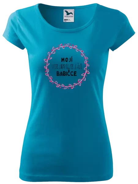 Dámské tričko Mojí nejmilejší babičce