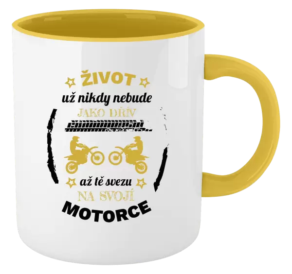 Hrnek Život už nebude jako dřív, až tě svezu na svojí motorce