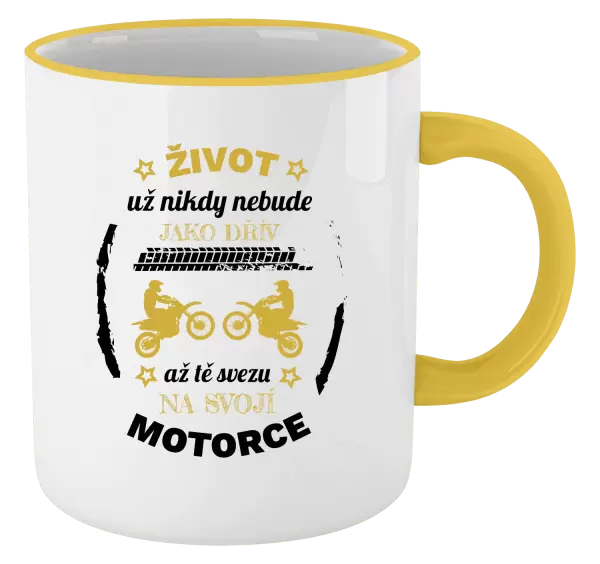 Hrnek Život už nebude jako dřív, až tě svezu na svojí motorce