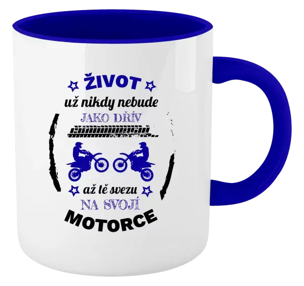 Hrnek Život už nebude jako dřív, až tě svezu na svojí motorce