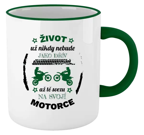 Hrnek Život už nebude jako dřív, až tě svezu na svojí motorce