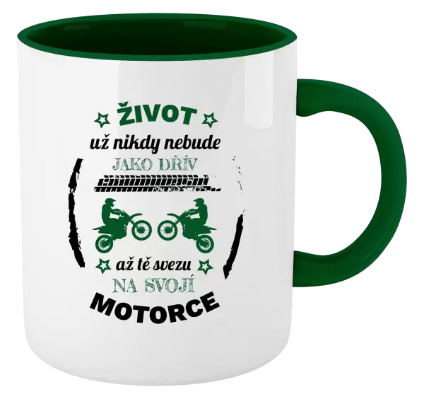 Hrnek Život už nebude jako dřív, až tě svezu na svojí motorce
