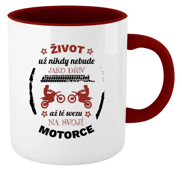 Hrnek Život už nebude jako dřív, až tě svezu na svojí motorce