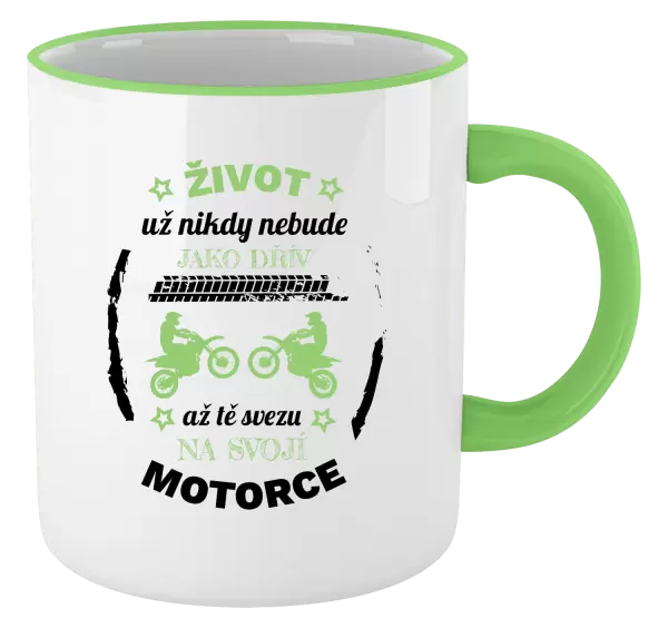 Hrnek Život už nebude jako dřív, až tě svezu na svojí motorce