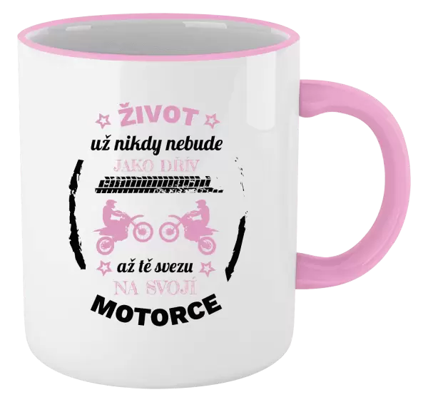 Hrnek Život už nebude jako dřív, až tě svezu na svojí motorce