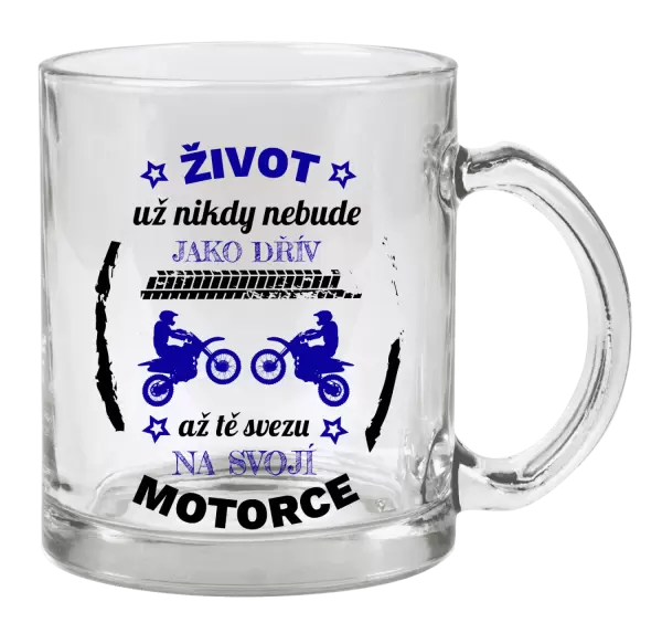 Hrnek Život už nebude jako dřív, až tě svezu na svojí motorce