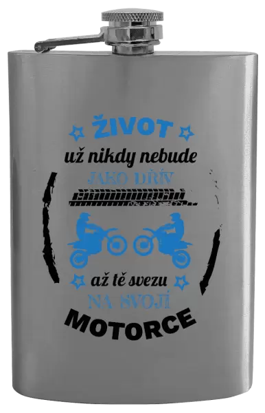 Placatka Život už nebude jako dřív, až tě svezu na svojí motorce