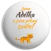 Placka Jsem jméno a jsem pěkný zvíře! Tygr