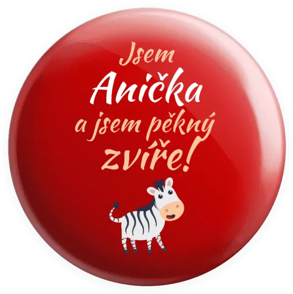 Placka Jsem jméno a jsem pěkný zvíře! Zebra