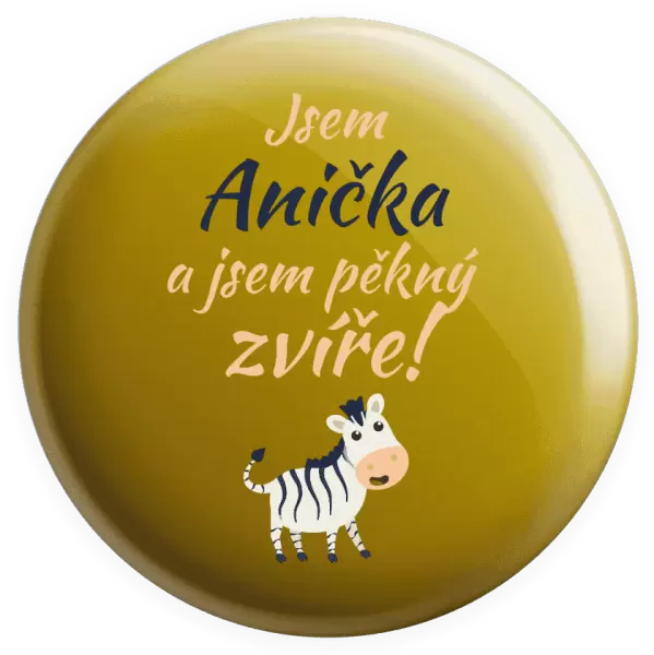 Placka Jsem jméno a jsem pěkný zvíře! Zebra