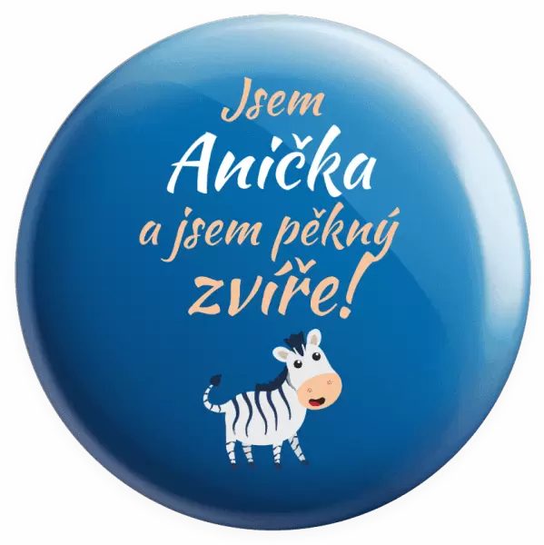 Placka Jsem jméno a jsem pěkný zvíře! Zebra