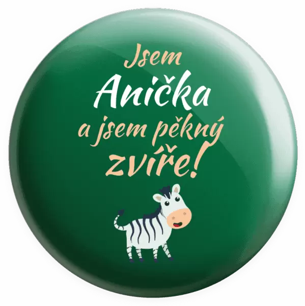 Placka Jsem jméno a jsem pěkný zvíře! Zebra