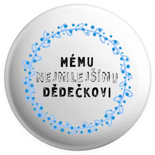 Placka Mému nejmilejšímu dědečkovi