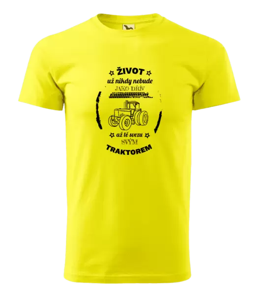 Pánské tričko Život už nebude jako dřív, až tě svezu svým traktorem