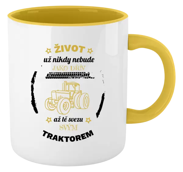 Hrnek Život už nebude jako dřív, až tě svezu svým traktorem