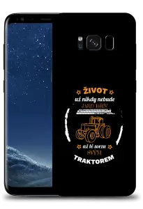 Kryt Samsung Galaxy S8 Život už nebude jako dřív, až tě svezu svým traktorem