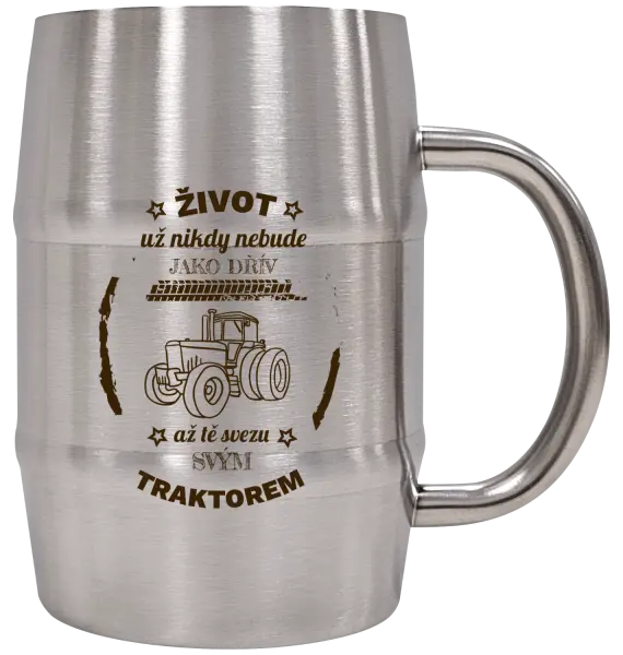 Nerezový chladicí půllitr Život už nebude jako dřív, až tě svezu svým traktorem