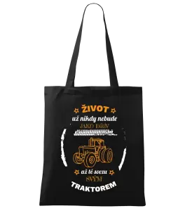 Látková taška Život už nebude jako dřív, až tě svezu svým traktorem