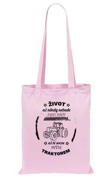 Látková taška Život už nebude jako dřív, až tě svezu svým traktorem