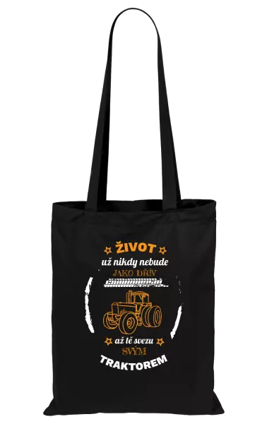 Látková taška Život už nebude jako dřív, až tě svezu svým traktorem