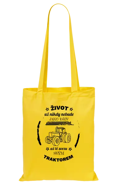 Látková taška Život už nebude jako dřív, až tě svezu svým traktorem