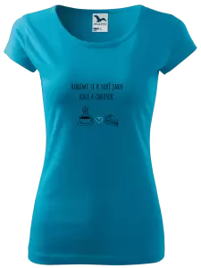 Dámské tričko Hodíme se k sobě jako kafe a zákusek