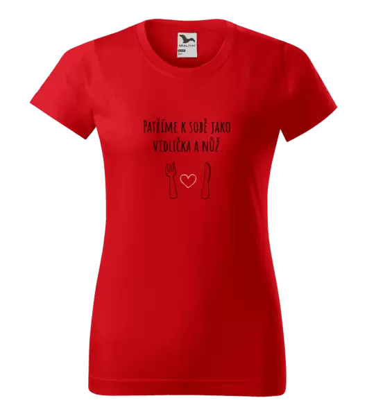 Dámské tričko Patříme k sobě jako vidlička a nůž
