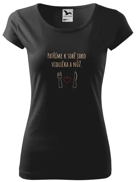 Dámské tričko Patříme k sobě jako vidlička a nůž