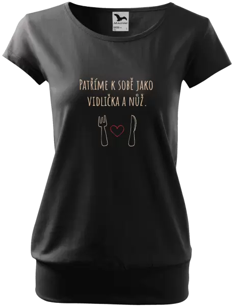 Dámské tričko Patříme k sobě jako vidlička a nůž