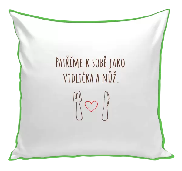 Polštář Patříme k sobě jako vidlička a nůž