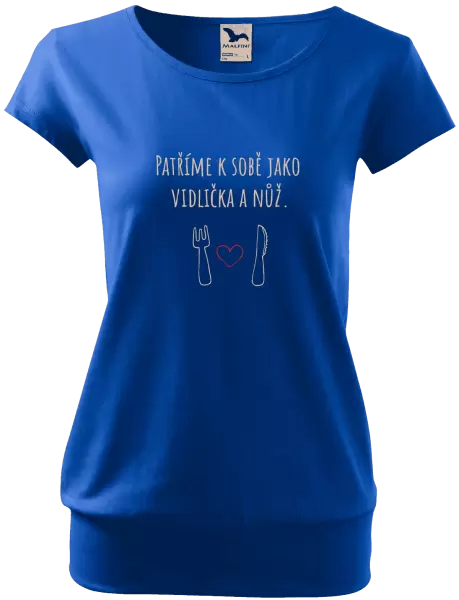 Dámské tričko Patříme k sobě jako vidlička a nůž