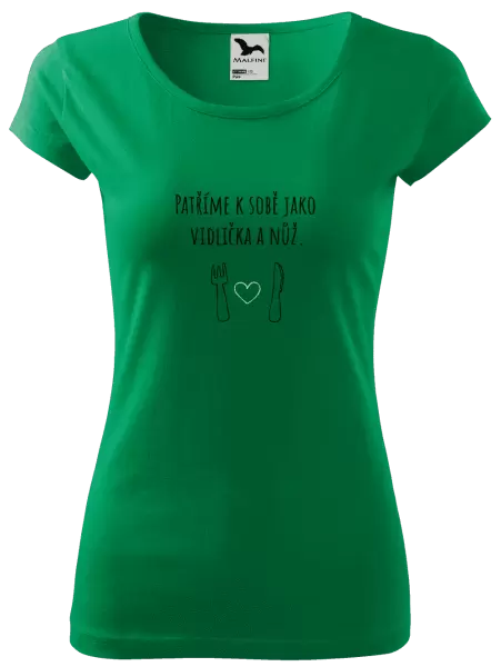 Dámské tričko Patříme k sobě jako vidlička a nůž
