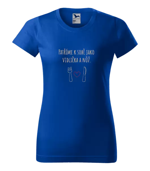 Dámské tričko Patříme k sobě jako vidlička a nůž