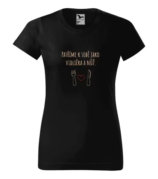 Dámské tričko Patříme k sobě jako vidlička a nůž