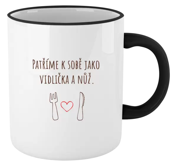 Hrnek Patříme k sobě jako vidlička a nůž