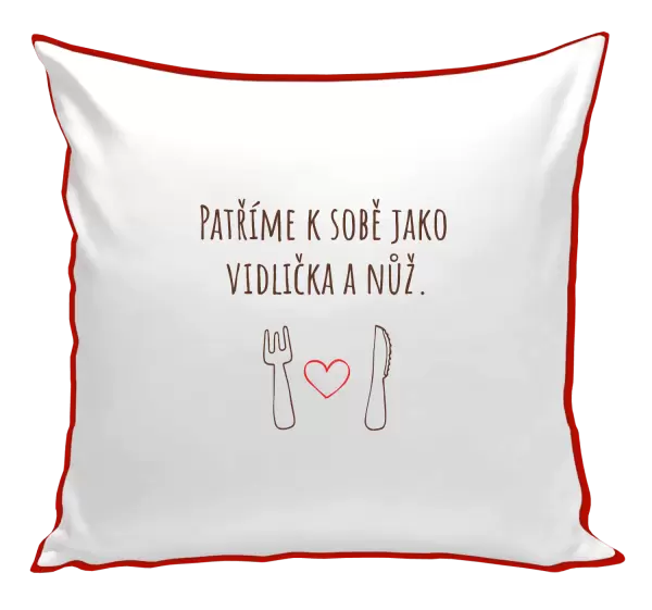Polštář Patříme k sobě jako vidlička a nůž