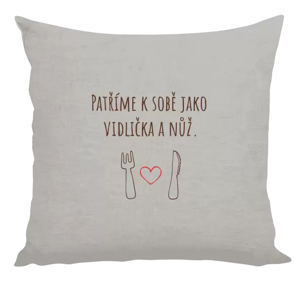 Polštář Patříme k sobě jako vidlička a nůž