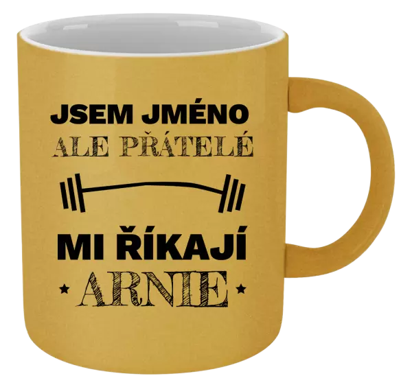 Metalický hrnek Jsem (jméno), ale přátelé mi říkají Arnie