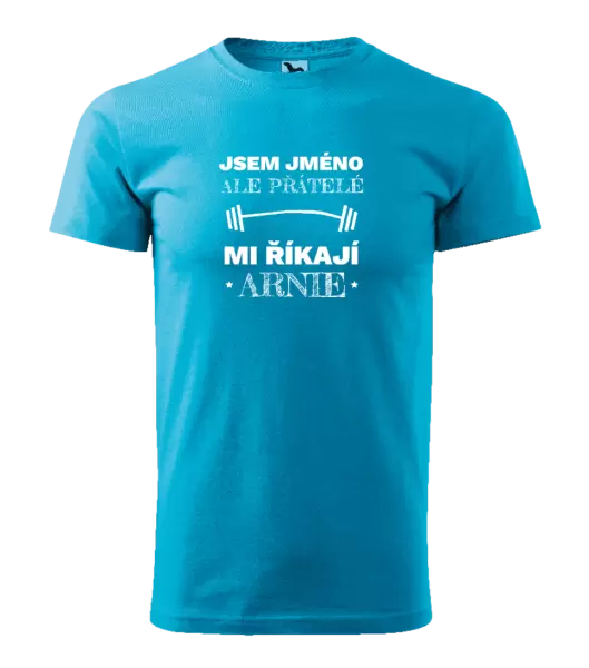 Pánské tričko Jsem (jméno), ale přátelé mi říkají Arnie