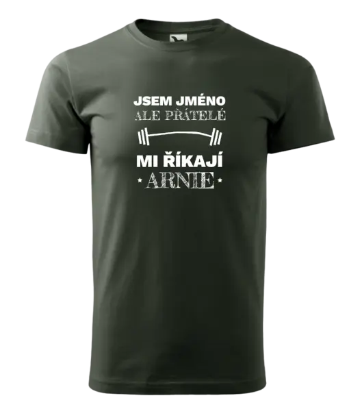 Pánské tričko Jsem (jméno), ale přátelé mi říkají Arnie