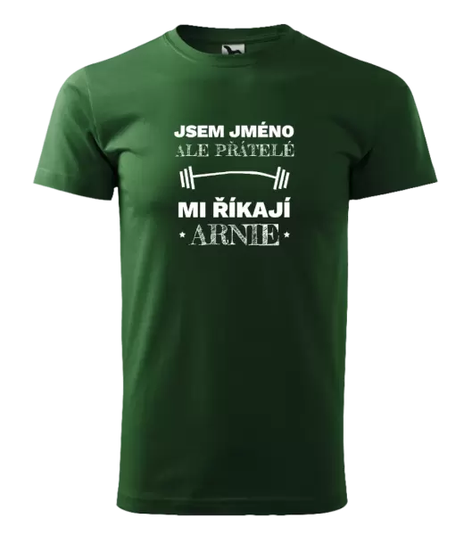 Pánské tričko Jsem (jméno), ale přátelé mi říkají Arnie