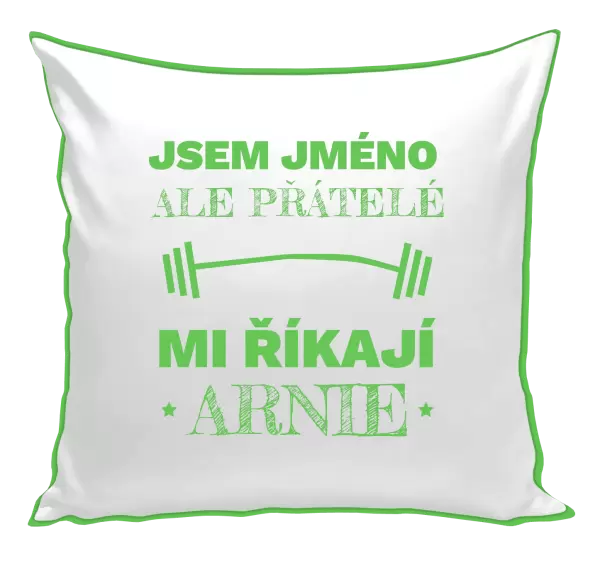 Polštář Jsem (jméno), ale přátelé mi říkají Arnie
