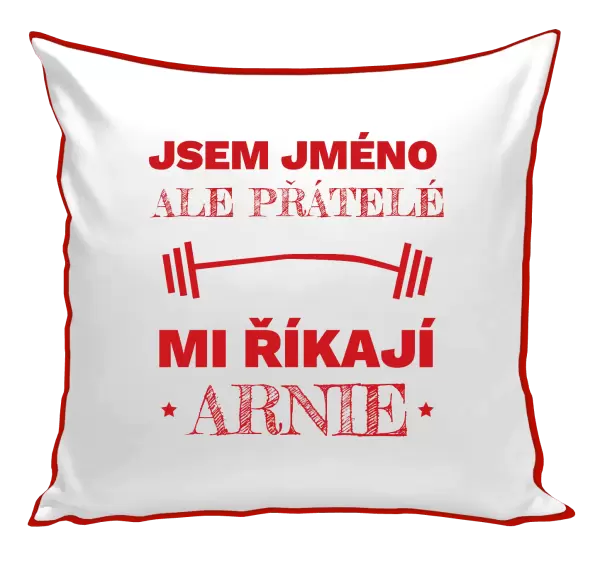 Polštář Jsem (jméno), ale přátelé mi říkají Arnie
