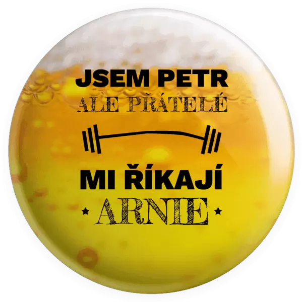 Placka Jsem (jméno), ale přátelé mi říkají Arnie