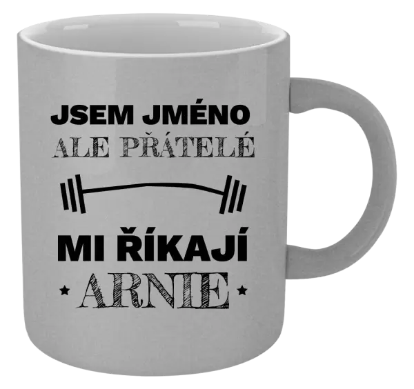 Metalický hrnek Jsem (jméno), ale přátelé mi říkají Arnie